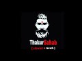 THAKUR TABAHI [SLOWED +  REVERB] | Lalit Chauhan | Saurav Yadav | New Rajput Song