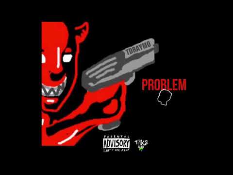 Tdraymo - Problem Child