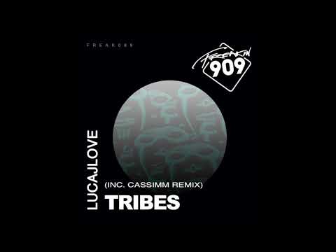 LUCAJLOVE - TRIBES ( CASSIMM REMIX )