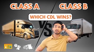 Class A vs Class B CDL: Key Differences Explained