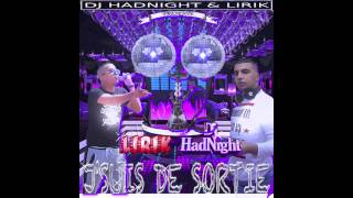 DJ HADNIGHT & LIRIK FT CHEB ZAHOUANI REMIX J'SUI DE SORTI.mov
