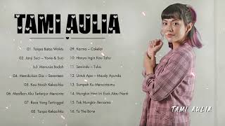 Download lagu Tami Aulia Full Album Terbaik & Terhits 2022 | Tanpa Batas Waktu, Janji Suci mp3