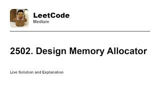 YouTube video '2502. Design Memory Allocator (Leetcode Medium)'