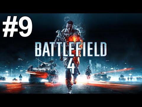 Battlefield 4 Gameplay Walkthrough Part 9 No Commentary