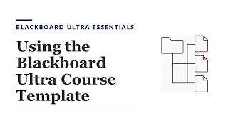 Getting Started with the Blackboard Ultra Course Template
