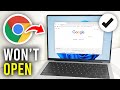 How To Fix Google Chrome Not Opening Full Guide