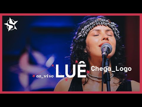 Luê - Chega Logo - Ao Vivo no Estúdio Showlivre