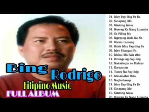 Bing Rodrigo | Greatest Hits Love Songs | OPM Tagalog Nonstop