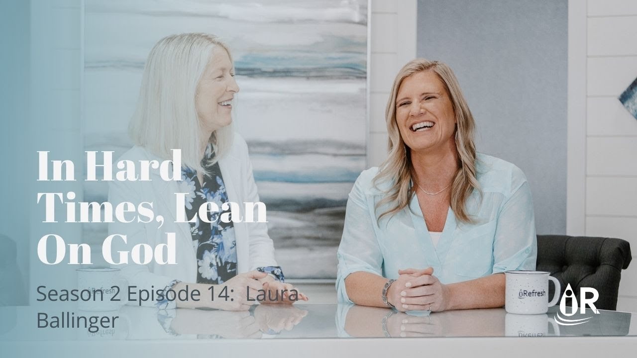 EP 70 In Hard Times, Lean on God - Laura Ballinger