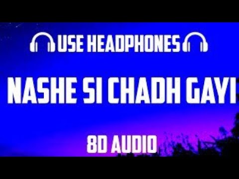 Nashe Si Chadh Gayi (8D AUDIO) : Arijit Singh | Ranveer Singh | Vaani Kapoor