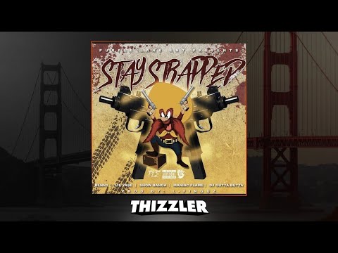 DJ Gutta Butta, Benny, Lil Yase, Show Banga, Maniac Flame - Stay Strapped [Prod. L-Finguz] [Thizzler
