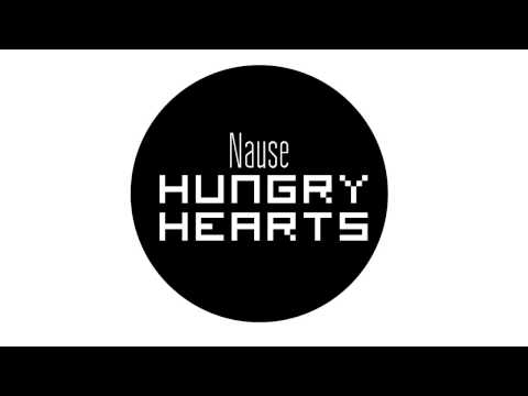 Hungry Hearts - Nause