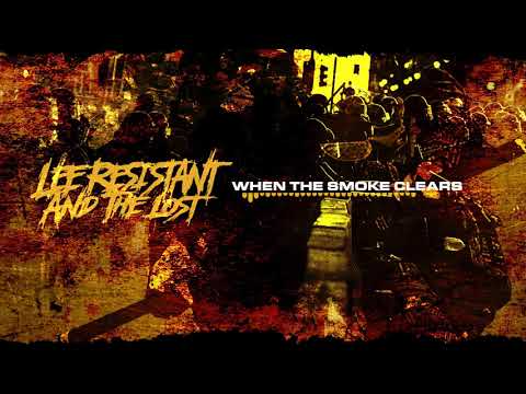 Lee Resistant & The Lost "When The Smoke Clears" (OFFICIAL VISUALIZER)