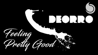 Deorro - Feeling Pretty Good (Official Audio)