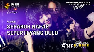 Download lagu SEPARUH NAFAS [ SHD V2 X MR.SURYA_eastRUNNER ] NEW BREAKBEAT KENCANG 2022 mp3