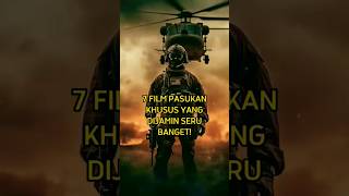 Download lagu TOP 7 FILM PASUKAN KHUSUS YANG SERU#shorts #foryou mp3