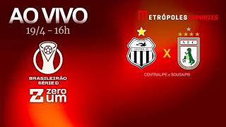 CENTRAL x SOUSA - BRASILEIRÃO SÉRIE D 2026 - AO VIVO E COM IMAGENS - 19.04.26