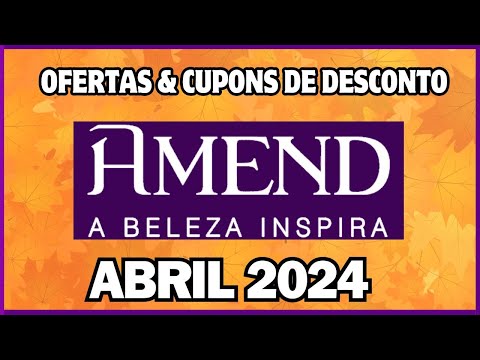 [NOVO] Cupom de Desconto AMEND Abril 2024 –  Promoção e Ofertas AMEND Válidas em Abril 2024