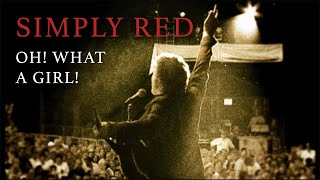 Simply Red - Oh! What A Girl