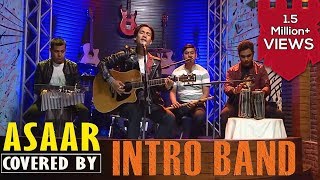 Asaar - Bipul Chettri | Covered by Intro Band |  It's My Show