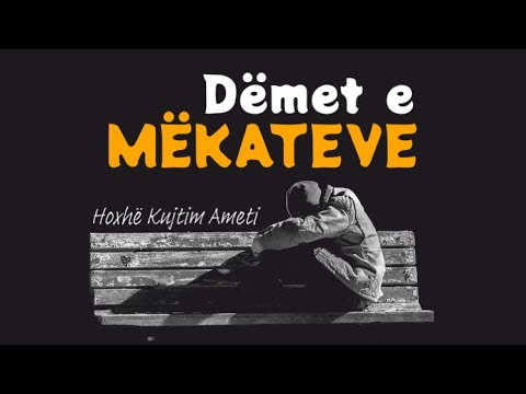 Dëmet e mëkateve dhe pengesat e tyre drejt udhëtimit për tek Allahu - Hoxhë Kujtim Ameti
