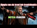 MOSIA chanchin...Part-1