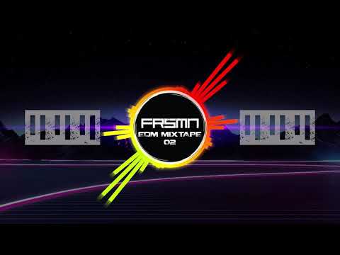 FRSMN - EDM Mixtape 02