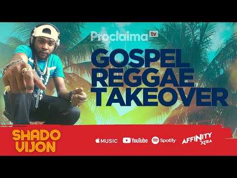 Gospel Reggae Takeover ft Shado Vijon  - DJ Proclaima 25th December 2020
