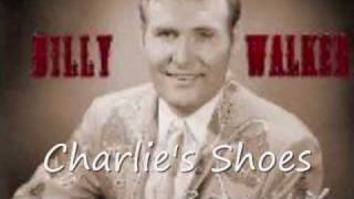 Billy Walker -  Charlie&#39;s Shoes