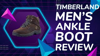 Timberland Men's Ankle Boot Review - Perfect Boot for Any Occasion!