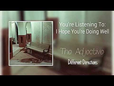 The Adjective - "I Hope You're Doing Well"