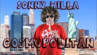 SONNY WILLA - COSMOPOLITAN (Video)