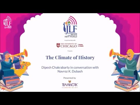 The Climate of History: Dipesh Chakrabarty in conversation with Navroz K. Dubash