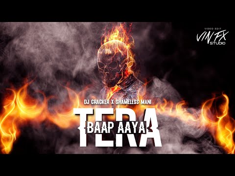 Tera Baap Aaya {Remix Promo} -  Dj Cracker x Shameless Mani  /  VIN FX STUDIO