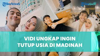 Idap Kanker Ginjal Stadium 3, Vidi Aldiano Ungkap Keinginan Tutup Usia di Kota Madinah usai Umrah