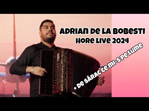 Adrian de la Bobesti - Hore Live 2024 ( Bonus - De sărac ce mi-s pe lume ) 🎹🤍