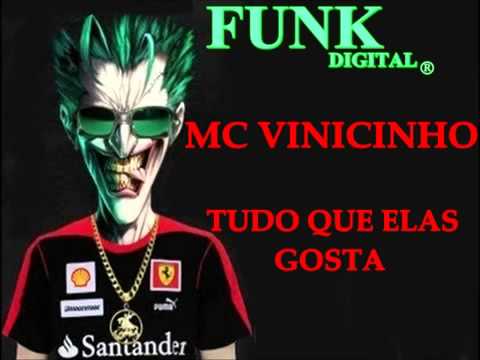 MC VINICINHO - TUDO QUE ELAS GOSTA