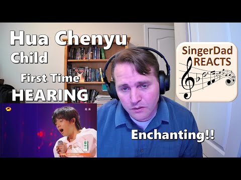 Classical Singer First Time HEARING- Hua Chenyu | Child. Mesmerizing Tone! Powerful Performance!