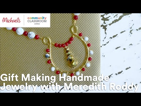 Online Class: Gift Making Handmade Jewelry with...