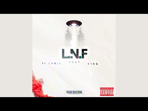 Ti Chris - LNF ft. 410Gdeyass