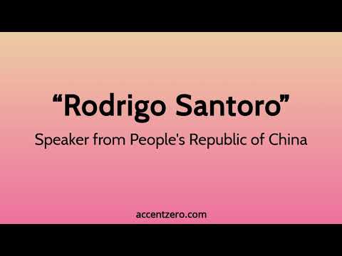 Pronounce "Rodrigo Santoro" - Chinese accent vs. native U.S.