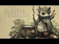 Fantasy Music For Herbal Alchemy The Woodland Brewer S Gentle Craft