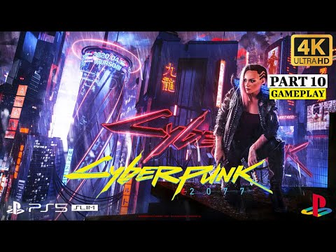 Cyberpunk 2077 | 4K HDR | PS5 (Slim) |Gameplay Part 10