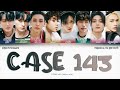 Stray Kids CASE 143 ПЕРЕВОД НА РУССКИЙ КИРИЛЛИЗАЦИЯ Color Coded Lyrics