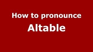 How to pronounce Altable