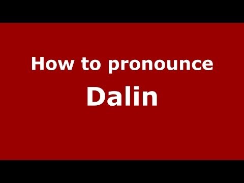 How to pronounce Dalin