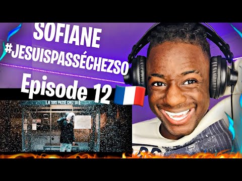 Sofiane - #Jesuispasséchezso : Episode 12 [Clip Officiel] | REACTION