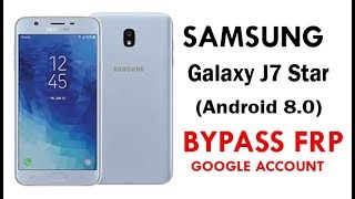 Samsung Galaxy J7 Star (Android 8.0) Google Account lock Bypass Easy Steps & Quick Method 100% Work