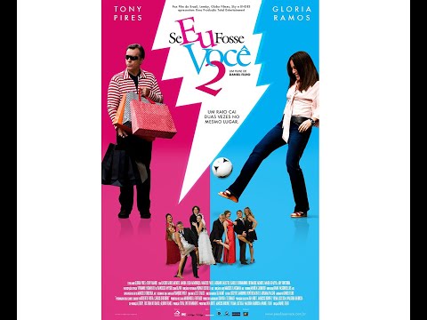 Se Eu Fosse Você - 2 (2009) Filme Completo - Glória Pires e Tony Ramos | HILARIANTE!