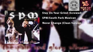 Stay On Your Grind - SPM/South Park Mexican (Clean Version)
